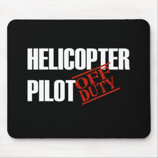 OFF DUTY HELICOPTER PILOT DARK MOUSE PAD