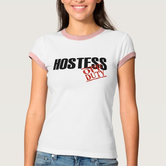 OFF DUTY HOSTESS T-Shirt