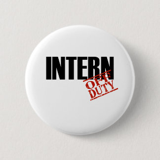 OFF DUTY INTERN LIGHT PINBACK BUTTON