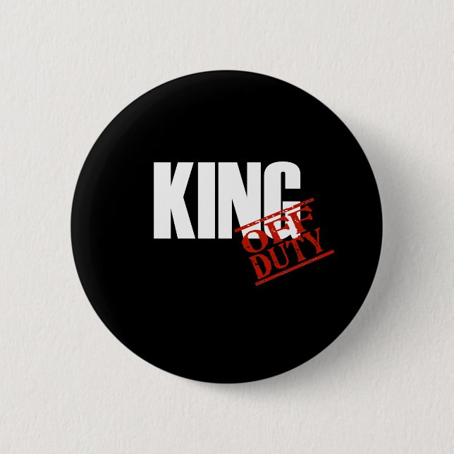 OFF DUTY KING DARK BUTTON (Front)