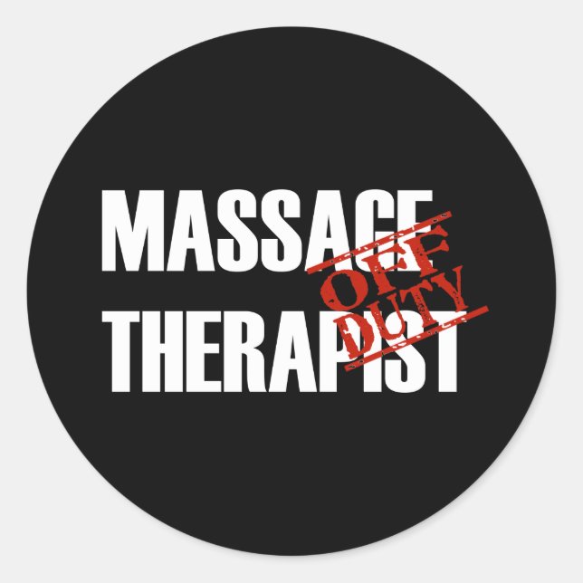 OFF DUTY MASSAGE THERAPIST DARK CLASSIC ROUND STICKER (Front)