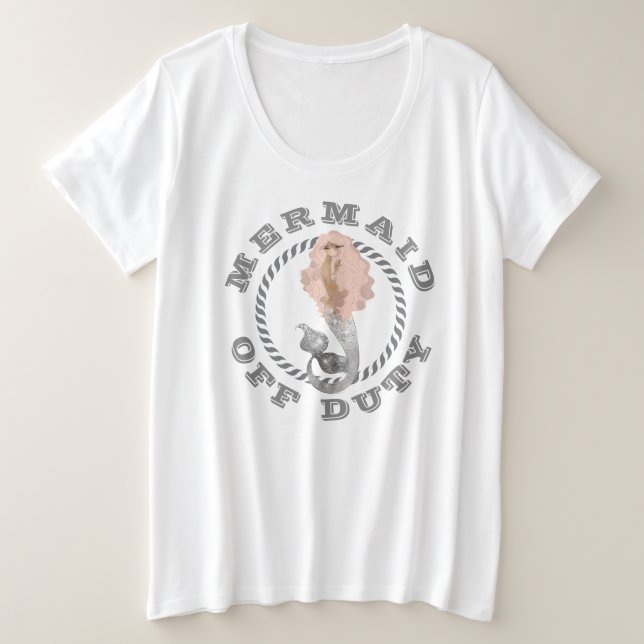 Off Duty Mermaid Nautical Plus Size T-Shirt (Design Front)