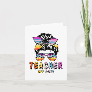 Off Duty Messy Bun Rainbow Sungles End Of School Card