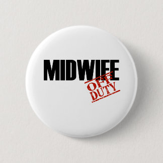 OFF DUTY MIDWIFE LIGHT BUTTON