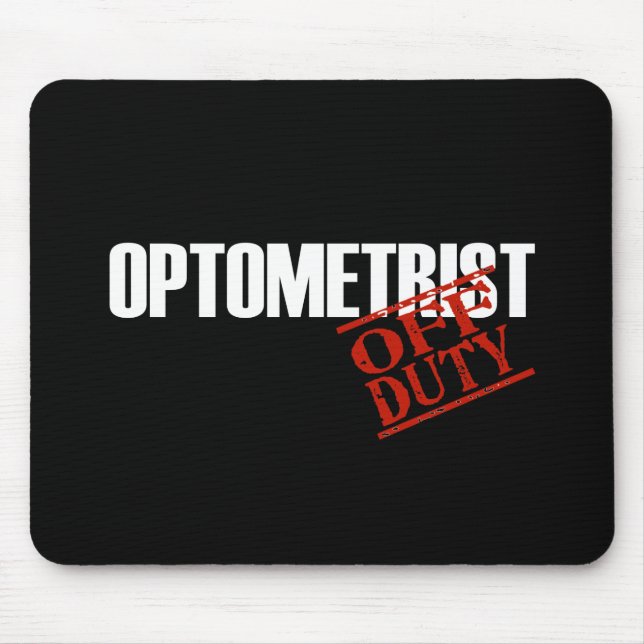 OFF DUTY OPTOMETRIST DARK MOUSE PAD (Front)