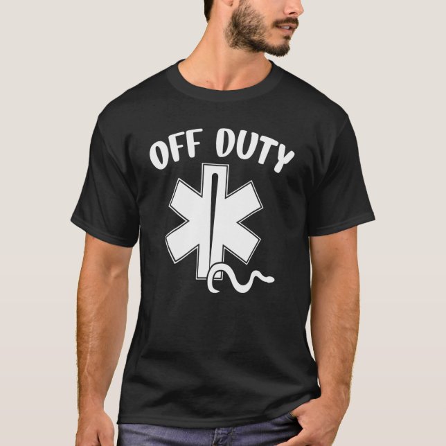Off Duty Paramedic Emt First Responder T-Shirt (Front)