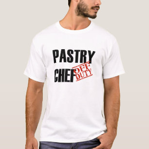 OFF DUTY Pastry Chef T-Shirt