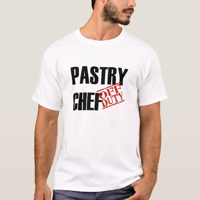 OFF DUTY Pastry Chef T-Shirt (Front)