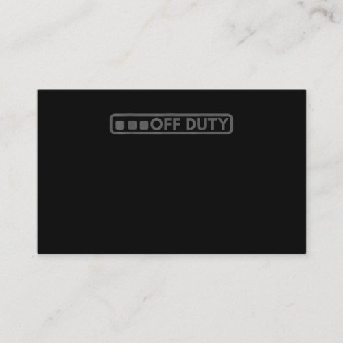 Off Duty Perfect For Police Army Law Enforcement Business Card