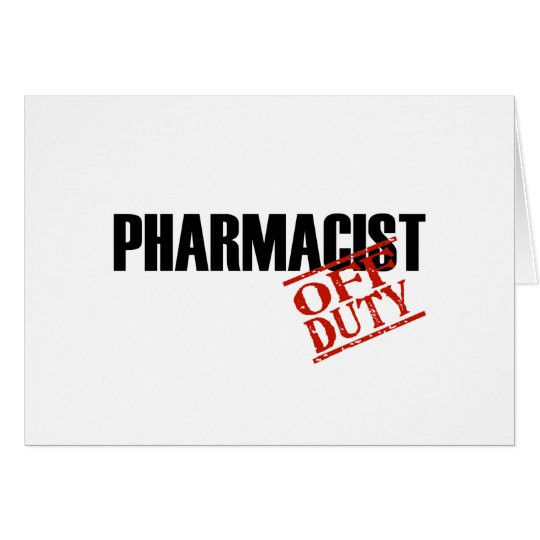 OFF DUTY PHARMACIST LIGHT CARD