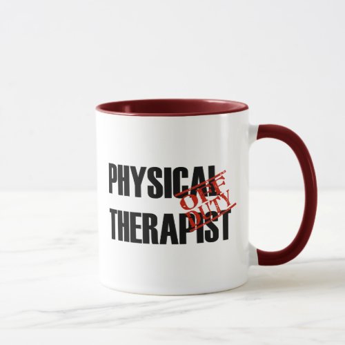 OFF DUTY Physical Therapist Mug