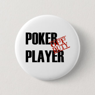 OFF DUTY POKER PLAYER LIGHT PINBACK BUTTON