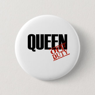 OFF DUTY QUEEN LIGHT BUTTON