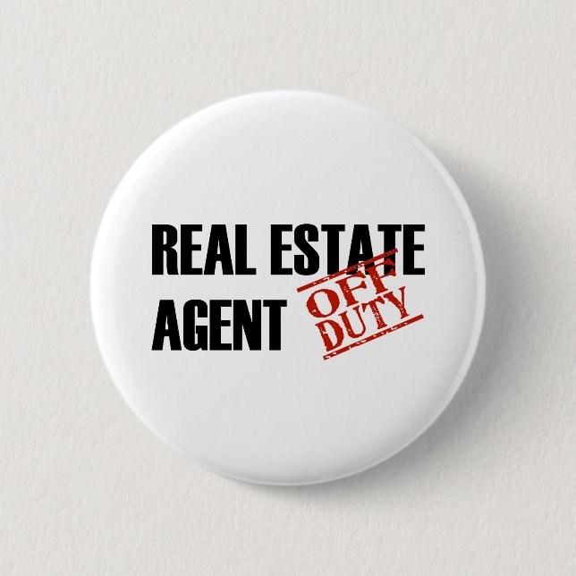 OFF DUTY REAL ESTATE AGENT LIGHT PINBACK BUTTON (Front)
