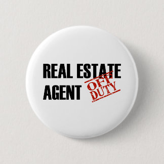 OFF DUTY REAL ESTATE AGENT LIGHT PINBACK BUTTON