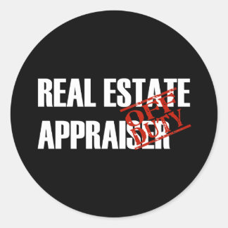 OFF DUTY REAL ESTATE APPRAISER DARK CLASSIC ROUND STICKER