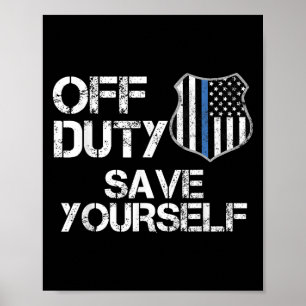 Off Duty Save Yourself Funny Lice Blue Line Gift Poster