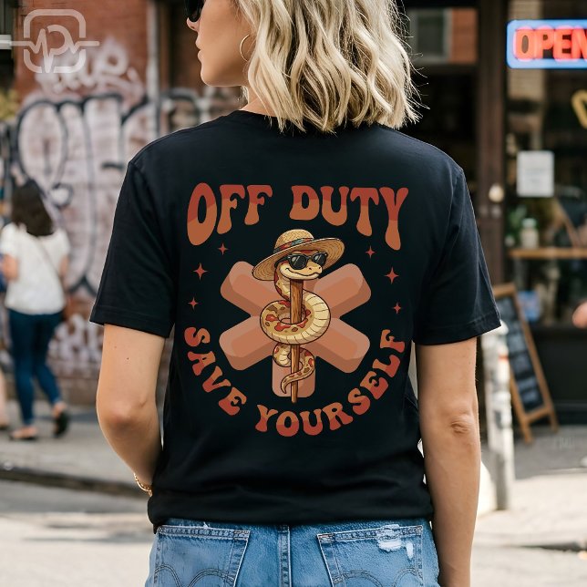 Off Duty Save Yourself Funny Nurse Medical T-Shirt (Off Duty Save Yourself Funny Nurse Medical T-Shirt)
