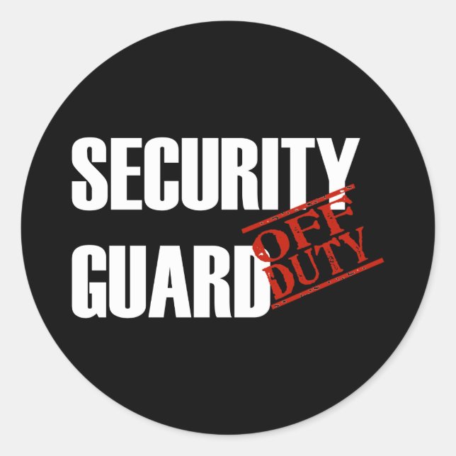 OFF DUTY SECURITY GUARD DARK CLASSIC ROUND STICKER (Front)
