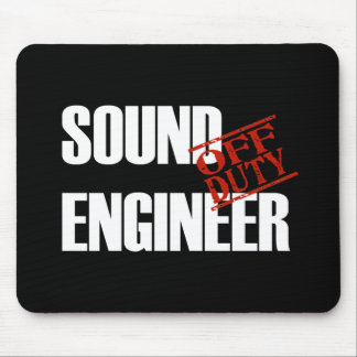 OFF DUTY SOUND ENGINEER DARK MOUSE PAD