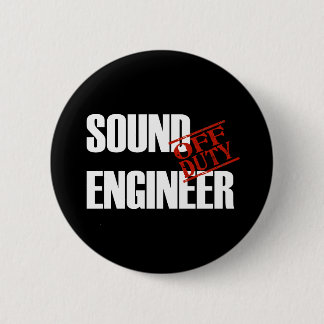 OFF DUTY SOUND ENGINEER DARK PINBACK BUTTON
