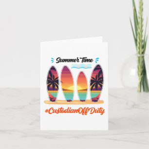 Off Duty Summer Time End Of School Year  Card