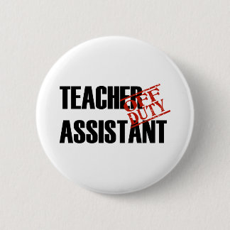 OFF DUTY TEACHER ASSISTANT LIGHT BUTTON
