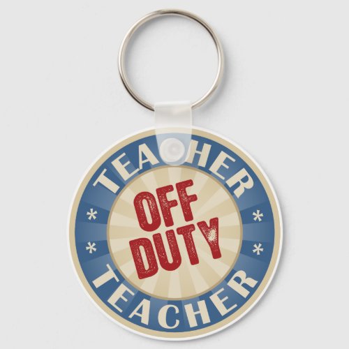 Off Duty Teacher Keychain