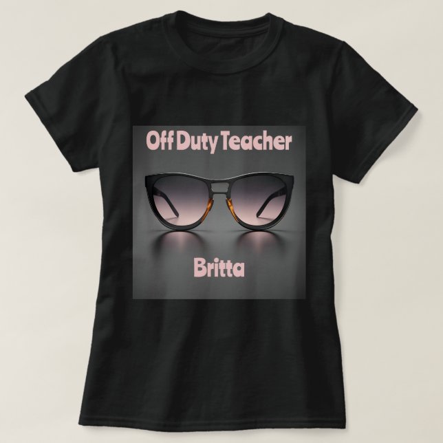 Off Duty Teacher T-Shirt Black (Design Front)