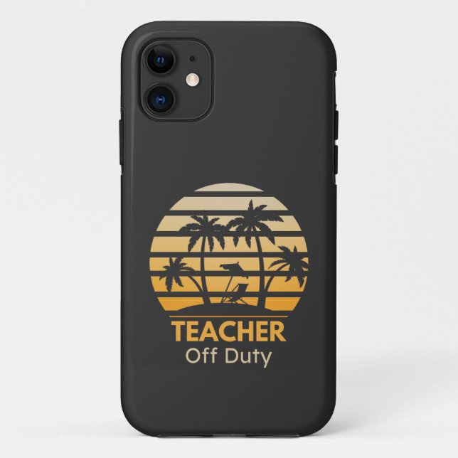 Off Duty Teacher T-Shirt Case-Mate iPhone Case (Back)