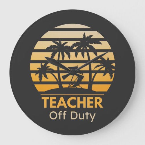 Off Duty Teacher T_Shirt Large Clock