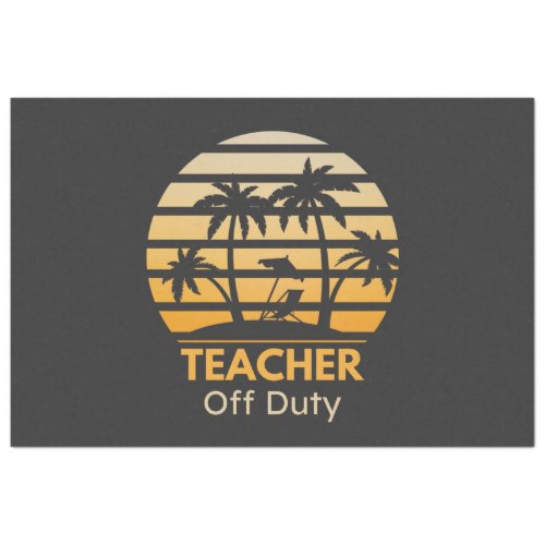 Off Duty Teacher T_Shirt Tissue Paper