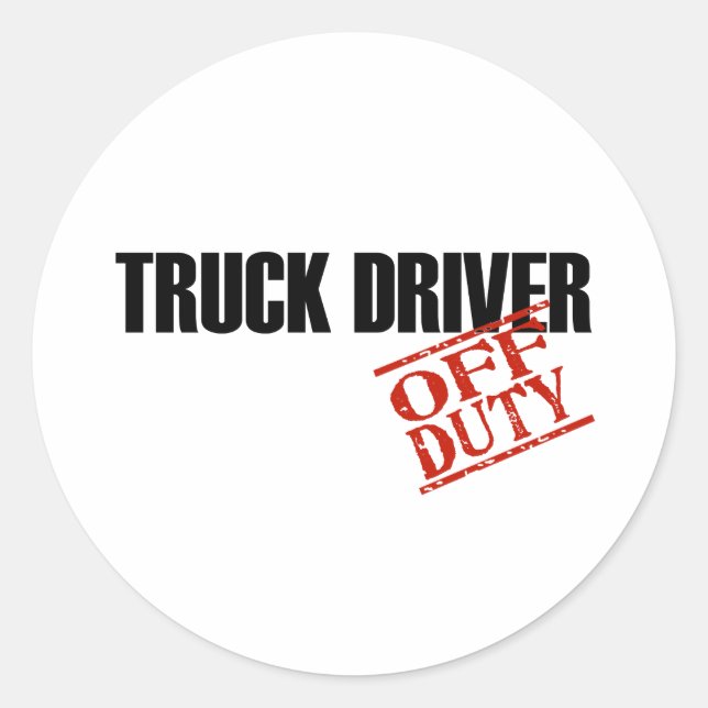 OFF DUTY TRUCK DRIVER LIGHT CLASSIC ROUND STICKER (Front)