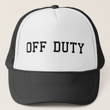 Off Duty Trucker Hat