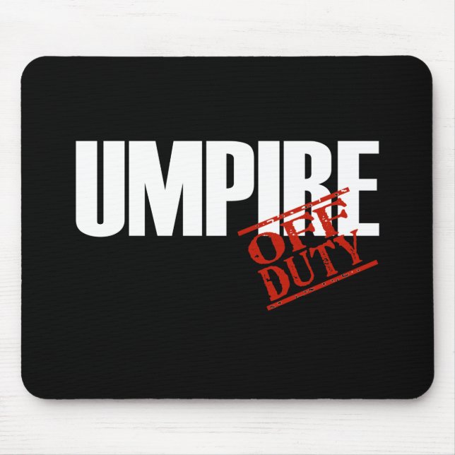 OFF DUTY UMPIRE DARK MOUSE PAD (Front)