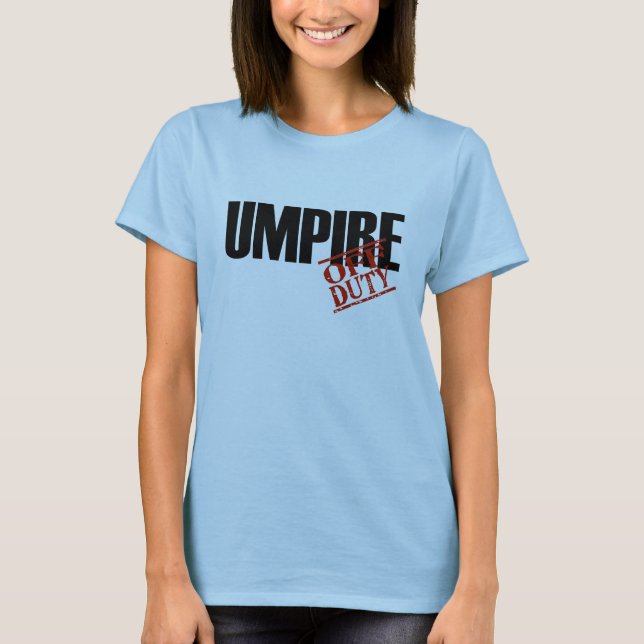 OFF DUTY UMPIRE T-Shirt (Front)