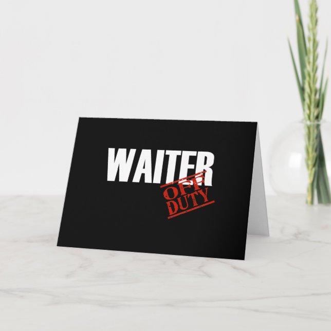 OFF DUTY WAITER DARK CARD (Front)