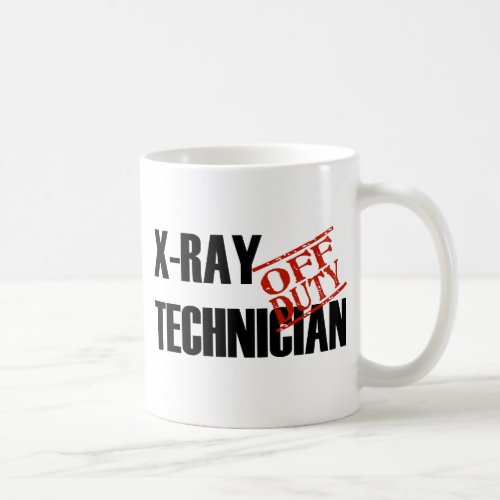 OFF DUTY XRAY TECH COFFEE MUG