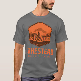 Off Grid Homestead Off Grid Living T-Shirt