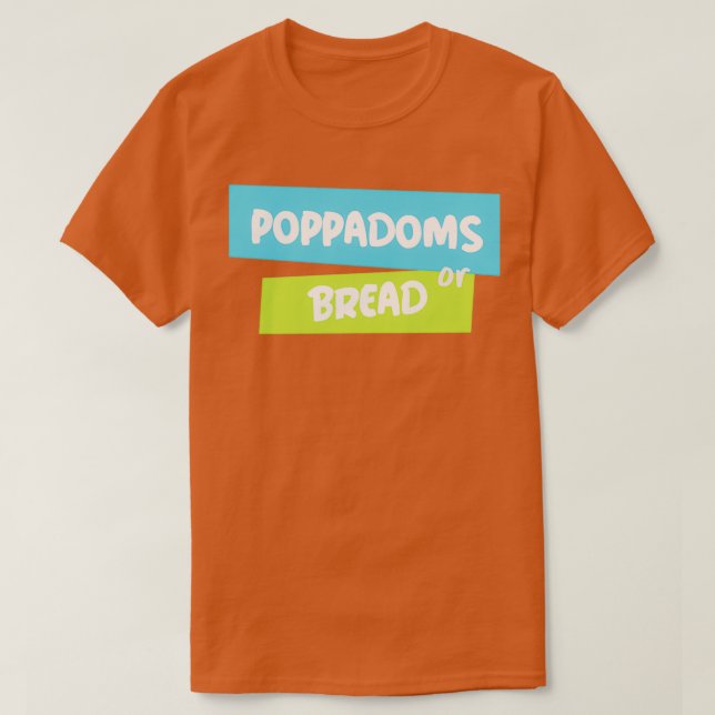 OFF MENU   poppadoms or bread  T-Shirt (Design Front)