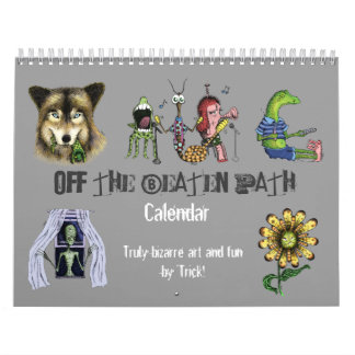 Off The Beaten Path - Bizarre Art 'n Fun by 'Trick Calendar
