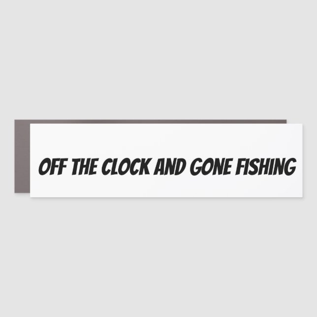 Off The Clock and Gone Fishing Bumper Sticker Car Magnet (Front)