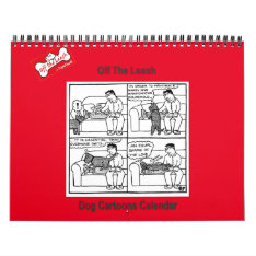 Off The Leash Dog Cartoons 2 - Calendar at Zazzle