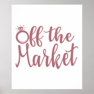 Off The Market - Bachelorette Party Bridal Wedding Poster