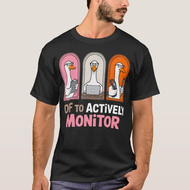 Off To Actively Monitor Funny Teacher State T-Shirt (Front)