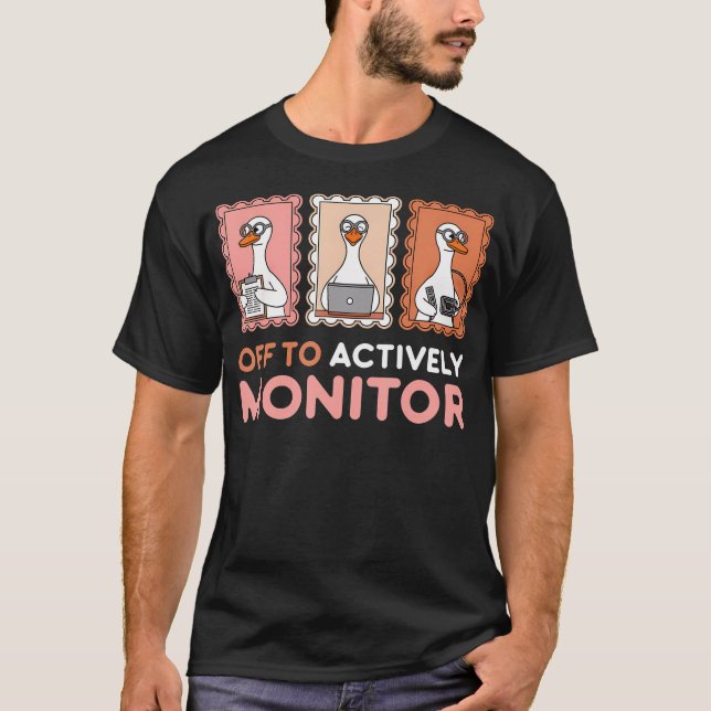 Off To Actively Monitor Teacher Testing Day T-Shirt (Front)