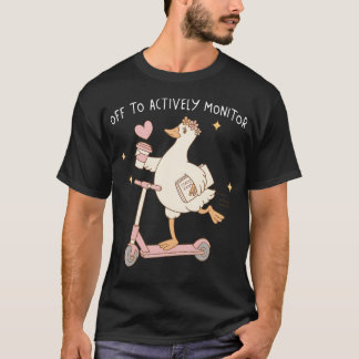 Off To Actively Monitor Teacher Testing Day T-Shirt