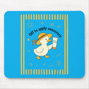 Off to Apply Sunscreen Duck Summer Beach Vacation Mouse Pad