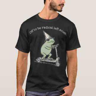 Off To Be Radical Left T-Shirt