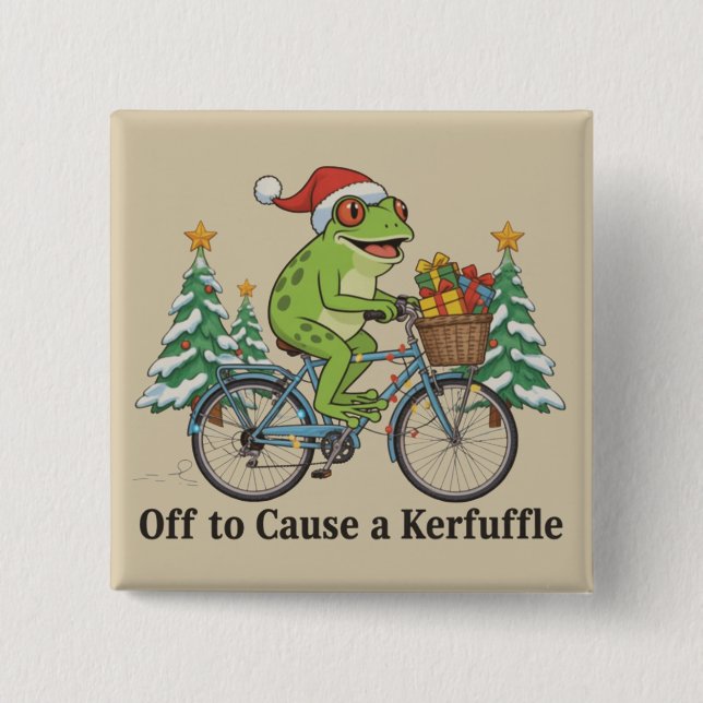 Off To Cause A Kerfuffle Frog Christmas Funny Meme Button (Front)